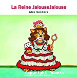 La reine JalouseJalouse