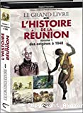 Le grand livre de l'histoire de la Réunion