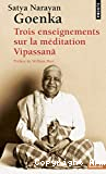 Trois enseignements sur la méditation vipassana