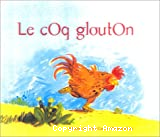Le coq glouton