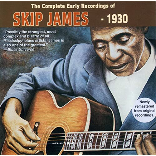 The complete early recordings of Skip James : 1930