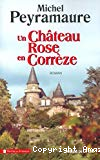 Un château rose en Corrèze