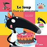 Le loup qui fêtait son anniversaire