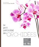 Petit Larousse des orchidées