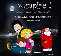 Vampire, pour sauver le père noël