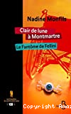 Clair de lune à Montmartre ; Le fantôme de Fellini