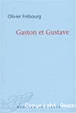Gaston et Gustave