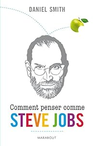 Comment penser comme Steve Jobs