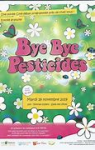 Bye bye pesticides