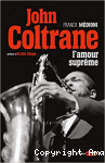 John Coltrane, l'amour suprême