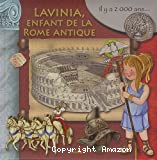 Lavinia, enfant de la Rome antique / il y a 2.000 ans..