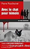 Avec le chat pour témoin