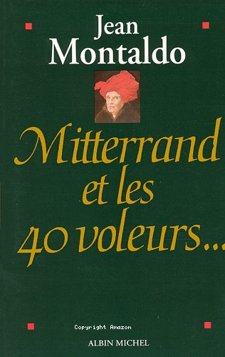Mitterrand et les 40 voleurs