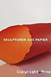 Sculptures made of paper / exposition, Heilbronn, Musée de la ville, du 12 mars au 2 juillet 2017