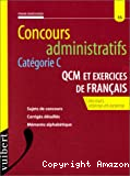 Concours administratifs, catégorie C, QCM et exercices de français