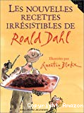 Les Nouvelles recettes irrésistibles de Roald Dahl
