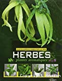 Encyclopédie essentielle des herbes et plantes aromatiques