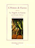 Histoire du docteur Johannes Faustus ; Suivi de : La tragique histoire du docteur Faustus
