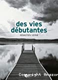 Des vies débutantes