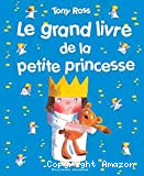 Le Grand livre de la petite princesse