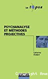 Psychanalyse et méthodes projectives