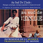 Au sud de l'Inde : Musique carnatique, musique populaire et chants de travail - Patrimoine de la musique traditionnelle du monde