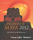 La prophétie maya 2012