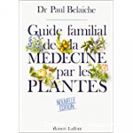 Guide familial de la médecine par les plantes