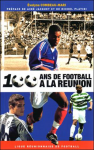 100 ans de football à la Réunion
