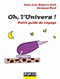 Oh, l'univers !