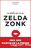 La drôle de vie de Zelda Zonk