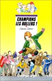Champions les rollers !