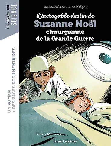 L'incroyable destin de Suzanne Noël, chirurgienne de la Grande guerre