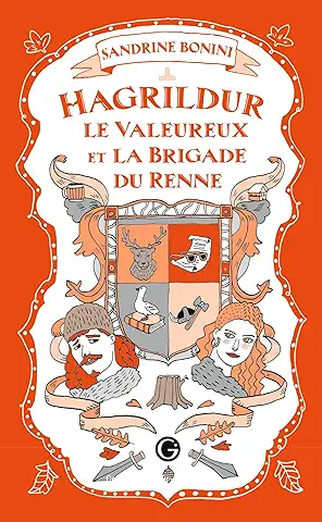 Hagrildur le valeureux et la Brigade du Renne