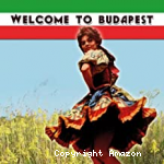 Welcome to Budapest - Hungarian folk songs and dances