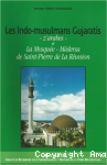 Les Indo-musulmans Gujaratis (z'arabes) et la mosquée (médersa) de Saint-Pierre de la Réunion
