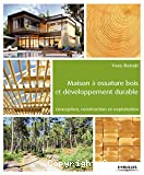 Maison à ossature bois et développement durable