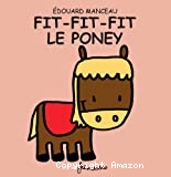 Fit-Fit-Fit le poney