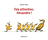 Fais attention, Alexandre !