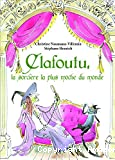 Clafoutu, la sorcière la plus moche du monde