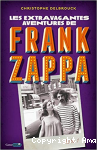 Les extraordinaires aventures de Frank Zappa