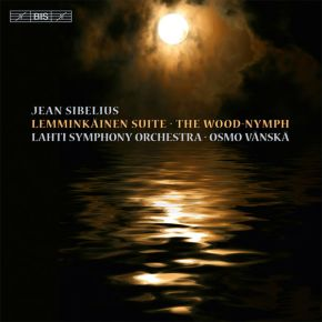 Sibelius - lemminkainen op.22 / the wood-nymph, op.15