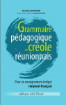 Grammaire pédagogique du créole réunionnais