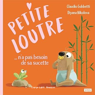 Petite loutre dit au revoir à sa tétine