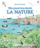 La nature - Mon grand livre illustré