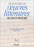 Dictionnaire des littératures de langue française. Oeuvres