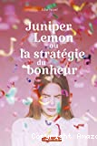 Juniper Lemon ou La stratégie du bonheur