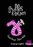 Bulles & blues