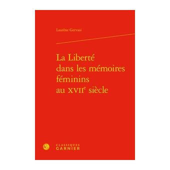 La liberté dans les mémoires féminins au XVIIe siècle