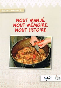 Nout manjé, nout mémoire, nout listoire